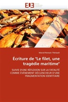 Marcel-Romain Thériault, Theriault-m - Ecriture de le filet, une
