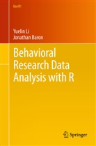 Jonathan Baron, Yueli Li, Yuelin Li - Behavioral Research Data Analysis with R
