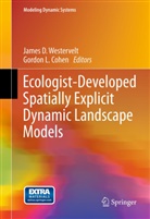 Gordon Cohen, Gordon L. Cohen, Jame D Westervelt, James D Westervelt, L Cohen, L Cohen... - Ecologist-Developed Spatially-Explicit Dynamic Landscape Models