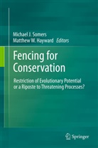 Hayward, Hayward, Matthew Hayward, Matthew W. Hayward, Michae J Somers, Michael J Somers... - Fencing for Conservation