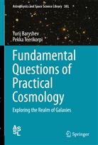 Yuri Baryshev, Yurij Baryshev, Pekka Teerikorpi, Veli P. Teerikorpi - Fundamental Questions of Practical Cosmology