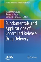 Ronal A Siegel, Ronald A Siegel, Michael J Rathbone, Michael J. Rathbone, Ronald A. Siegel, Juergen Siepmann... - Fundamentals and Applications of Controlled Release Drug Delivery