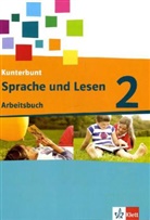 Horst Bartnitzky, Hans-Dieter Bunk, Ulrich Hecker - Kunterbunt Sprachbuch, Neukonzeption: 2. Schuljahr, Arbeitsbuch Sprache und Lesen