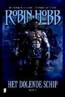 R. Hobb, Robin Hobb, Robin. Hobb - Het dolende schip