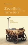 Helmut Rücker - Zweifelsfahrten