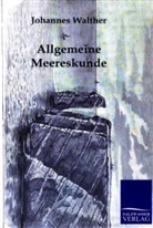 Johannes Walther - Allgemeine Meereskunde