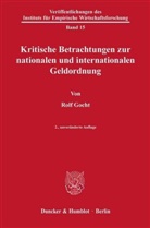 Rolf Gocht - Kritische Betrachtungen zur nationalen und internationalen Geldordnung