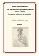 Helmut Theophilus Kreuzer - Die Odyssee der Göttlichen Frauen