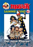 Klaus D. Schleiter - Mosaik Sammelband - Bd.63: Mosaik Sammelband - Der neue Pharao