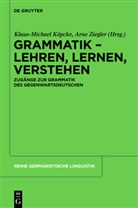 Klaus-Michae Köpcke, Klaus-Michael Köpcke, Ziegler, Ziegler, Arne Ziegler - Grammatik - Lehren, Lernen, Verstehen