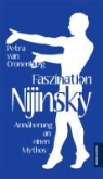 Petra van Cronenburg, Petra Van Cronenburg - Faszination Nijinsky
