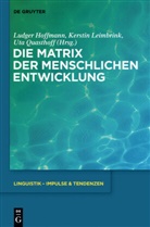 Ludger Hoffmann, Kersti Leimbrink, Kerstin Leimbrink, Uta Quasthoff, Uta M. Quasthoff - Die Matrix der menschlichen Entwicklung