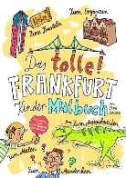 Claas Janssen, Janssen Claas, Claas Janssen, Sybille Nolte - Das tolle! Frankfurt Kinder-Malbuch