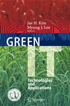 Ja H Kim, Jae H Kim, J Lee, J Lee, Jae H. Kim, Myung J. Lee - Green IT