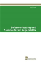 Paul L Plener, Paul L. Plener - Selbstverletzung und Suizidalität im Jugendalter