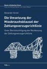 Alexander Gorski - Die Umsetzung der Missbrauchsklausel der Zahlungsverzugsrichtlinie