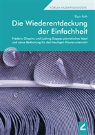 Elgin Roth - Die Wiederentdeckung der Einfachheit