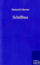 Heinrich Herner - Schiffbau