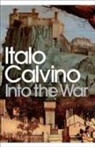 Italo Calvino, Martin McLaughlin - Into the War