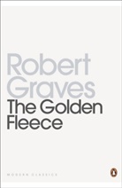 Robert Graves, Robert von Ranke Graves - The Golden Fleece