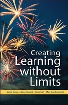 Mary Jane Drummond, Susan Hart, Susan Drummond Hart, Alison Peacock, Mandy Swann, Mandy Peacock Swann - Creating Learning Without Limits