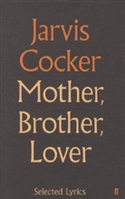 Jarvis Cocker - Mother, Brother, Lover