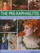 Michael Robinson, Robinson Michael - The Pre-Raphaelites: Their Lives and Works in 500 Images