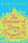 Julie Cohen - The Summer of Living Dangerously