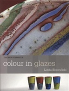 Linda Bloomfield - Colour in Glazes