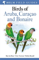 Bart de Boer, Bart De Boer, Bart Newton De Boer, Eric Newton, Robin Restall, Robin L. Restall... - Birds of Aruba, Curacao and Bonaire