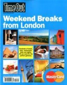 Editors of Time Out, Editors of Time Out, Time Out - Weekend Breaks From London