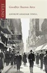 Andrew Graham Yooll, Andrew Graham-Yooll, Andrew Yooll - Goodbye Buenos Aires