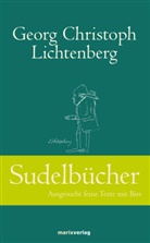 Georg C Lichtenberg, Georg Ch Lichtenberg, Georg Chr. Lichtenberg, Georg Christoph Lichtenberg, Georg Christopher Lichtenberg - Sudelbücher