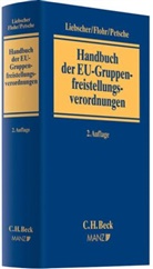 Floh, Eckhar Flohr, Eckhard Flohr, Liebsche, Christoph Liebscher, PETSCHE... - Handbuch der EU-Gruppenfreistellungsverordnungen