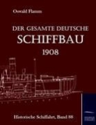 O Flamm, O. Flamm - Der gesamte deutsche Schiffbau