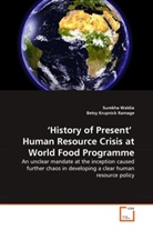 Betsy Krupnick Ramage, Surekh Waldia, Surekha Waldia - History of Present' Human Resource Crisis at World Food Programme