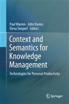Joh Davies, John Davies, Elena Simperl, Paul Warren - Context and Semantics for Knowledge Management