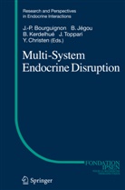 Jean-Pierre Bourguignon, Yves Christen, Bernar Jégou, Bernard Jégou, Bernard Kerdelhué, Bernard Kerdelhué et al... - Multi-System Endocrine Disruption