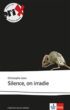 Christophe Léon - Silence, on irradie