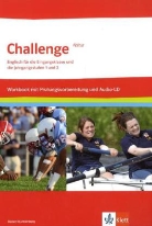 Harald Peter - Challenge, Ausgabe Baden-Württemberg: Englisch für die Eingangsklasse und die Jahrgangsstufen 1 und 2, Workbook mit Prüfungsvorbereitung und Audio-CD