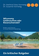Vornweg, Dr. Susanne Vornweg, Susanne Vornweg, Voss-Vornwe, Dr. Hartmut Voss-Vornweg, Hartmu Voss-Vornweg... - "WEconomy" Geldmaschine oder Riesenschwindel?