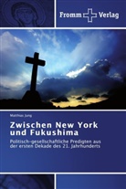 Matthias Jung - Zwischen New York und Fukushima