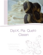 Quehl-Clasen, Dipl. K. Pia Quehl-Clasen, Dipl.K. Pia Quehl-Clasen, Pia Quehl-Clasen - Seifenoptiken: Gießtechnik Naturseifen