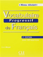 Claire Miquel - Vocabulaire progressif du Français, Niveau débutant (2ème édition): Buch, m. Audio-CD