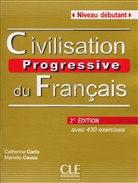 Stéphanie Anthony - Civilisation progressive du Français, Niveau débutant (2ème edition): Civilisation progressive du Français, Niveau débutant (2ème edition) - Livre, m. Audio-CD