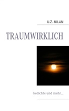 U Z MILAN, U. Z. MILAN, U.Z. MILAN - Traumwirklich
