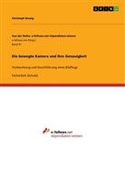 Christoph Brosig - Die bewegte Kamera und ihre Genauigkeit