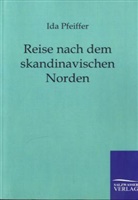 Ida Pfeiffer - Reise nach dem skandinavischen Norden