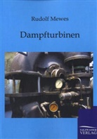 Rudolf Mewes - Dampfturbinen