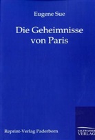Eugene Sue, Eugène Sue - Die Geheimnisse von Paris